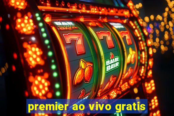 premier ao vivo gratis